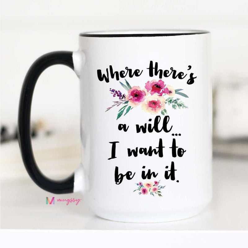 Where There's A Will Mug